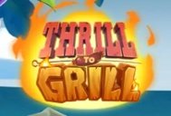 Thrill To Grill